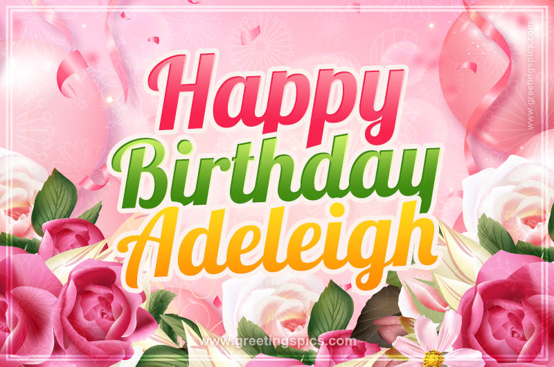 Image with gentle pink background and flowers Happy Birthday Adeleigh