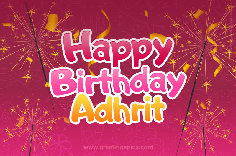 Happy Birthday Adhrit Image with sparklers