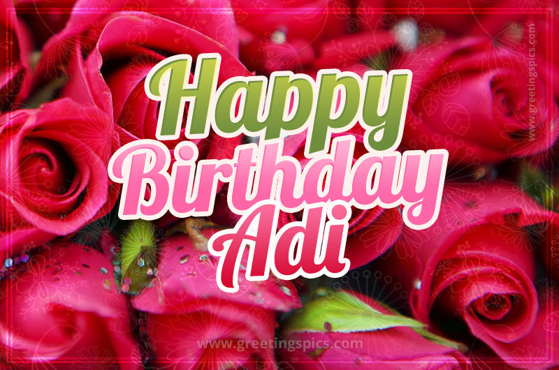 Happy Birthday Adi beautiful Image with red roses