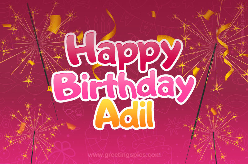 Happy Birthday Adil Image with sparklers