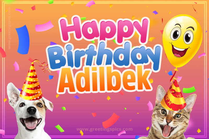 Happy Birthday Adilbek Funny Image with cat and dog