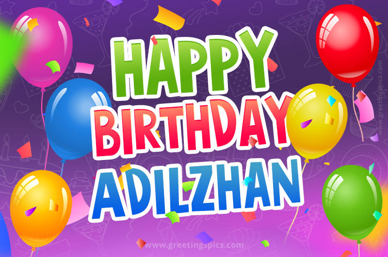 Happy Birthday Adilzhan Festive Greeting Card