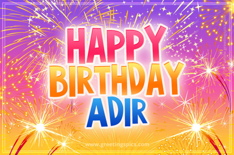 Happy Birthday Adir Picture with fireworks