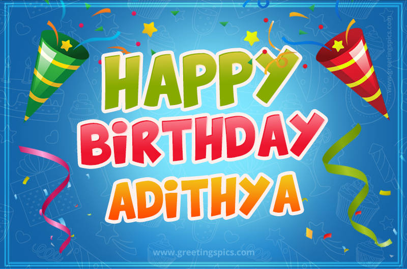 Happy Birthday Adithya picture with confetti and party poppers