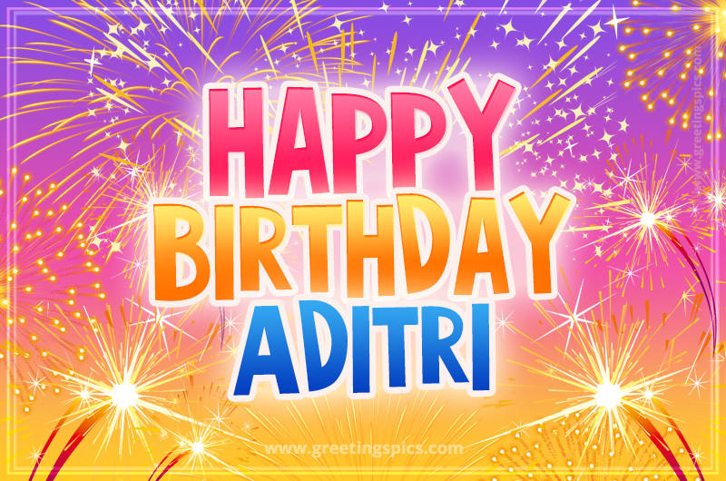 Happy Birthday Aditri Picture with fireworks