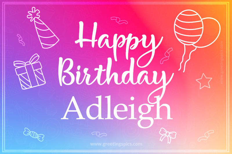 Colorful Happy Birthday Card For Adleigh