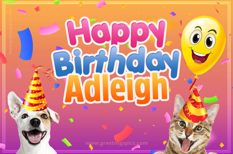 Happy Birthday Adleigh Funny Image with cat and dog