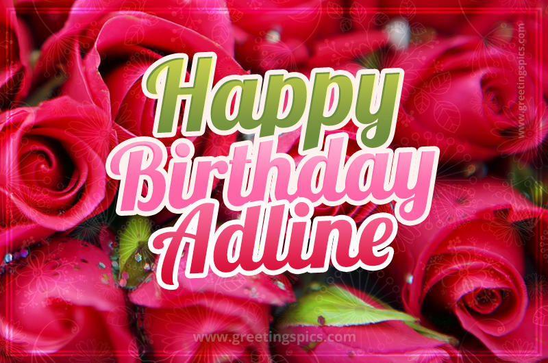 Happy Birthday Adline beautiful Image with red roses