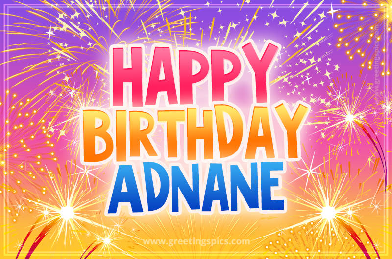 Happy Birthday Adnane Picture with fireworks