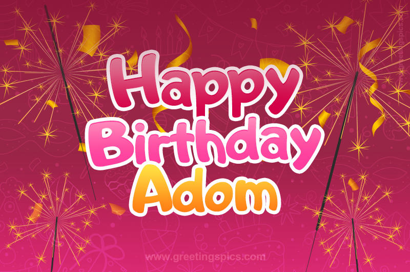 Happy Birthday Adom Image with sparklers