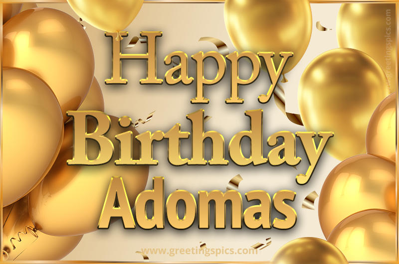 Happy Birthday Adomas Card with golden confetti and balloons