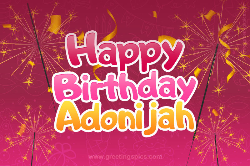 Happy Birthday Adonijah Image with sparklers