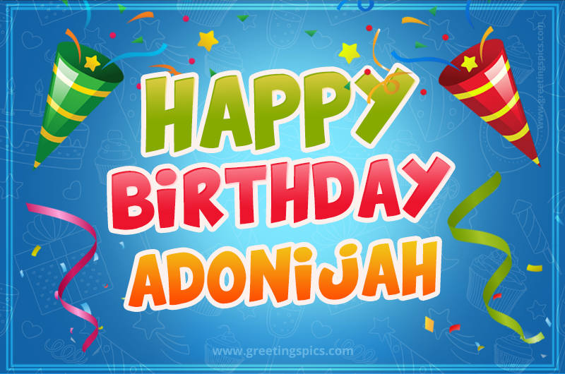 Happy Birthday Adonijah picture with confetti and party poppers