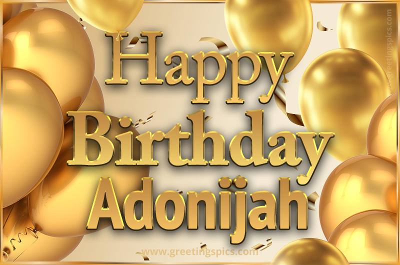 Happy Birthday Adonijah Card with golden confetti and balloons