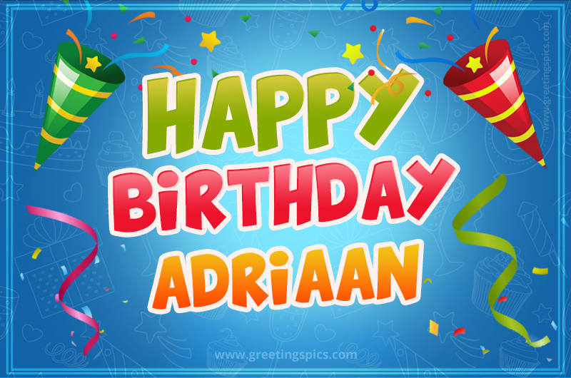 Happy Birthday Adriaan picture with confetti and party poppers