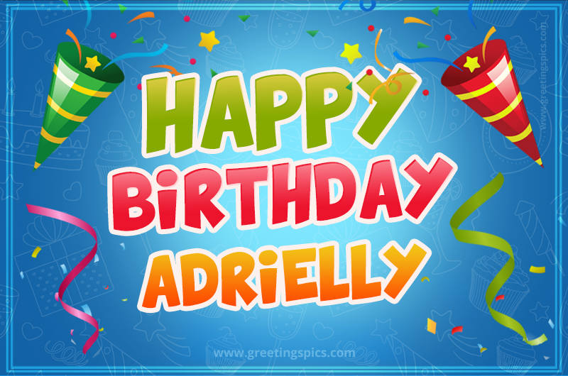 Happy Birthday Adrielly picture with confetti and party poppers