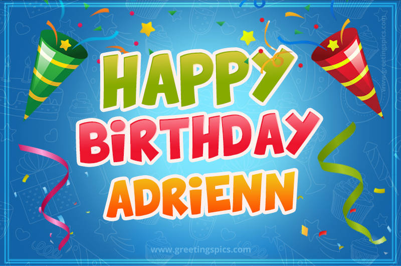 Happy Birthday Adrienn picture with confetti and party poppers