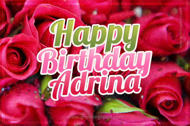 Happy Birthday Adrina beautiful Image with red roses