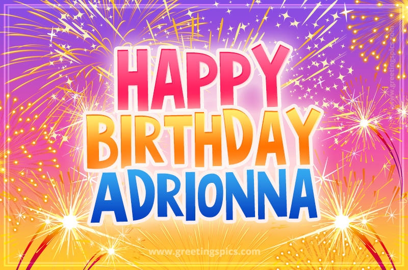 Happy Birthday Adrionna Picture with fireworks