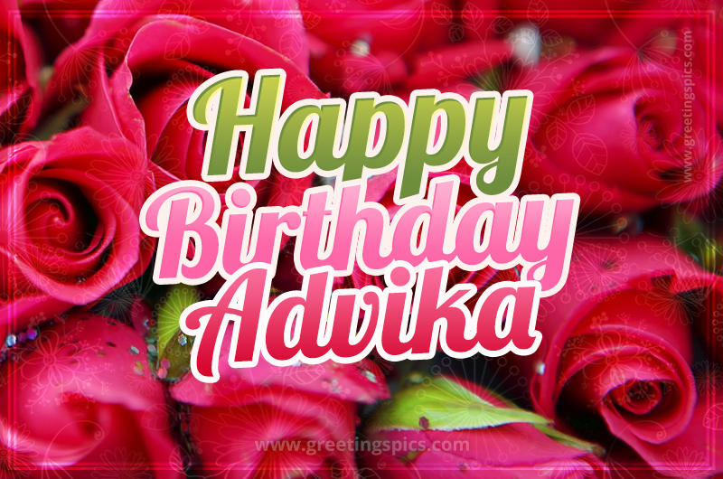 Happy Birthday Advika beautiful Image with red roses