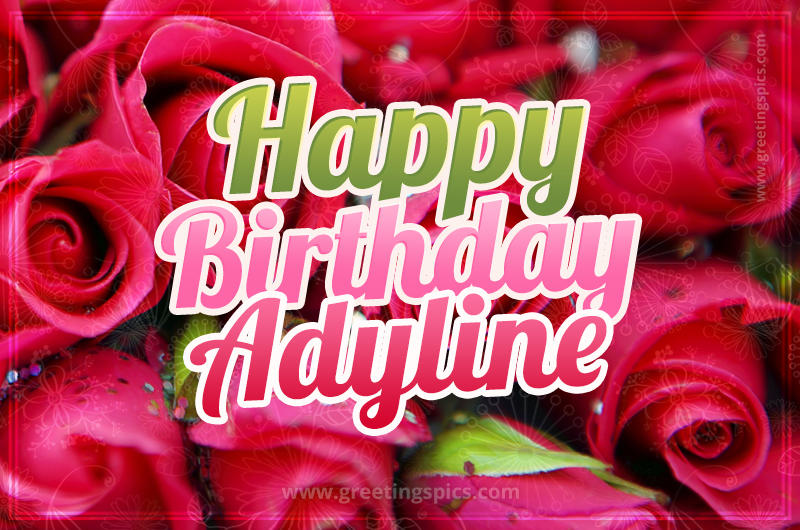 Happy Birthday Adyline beautiful Image with red roses