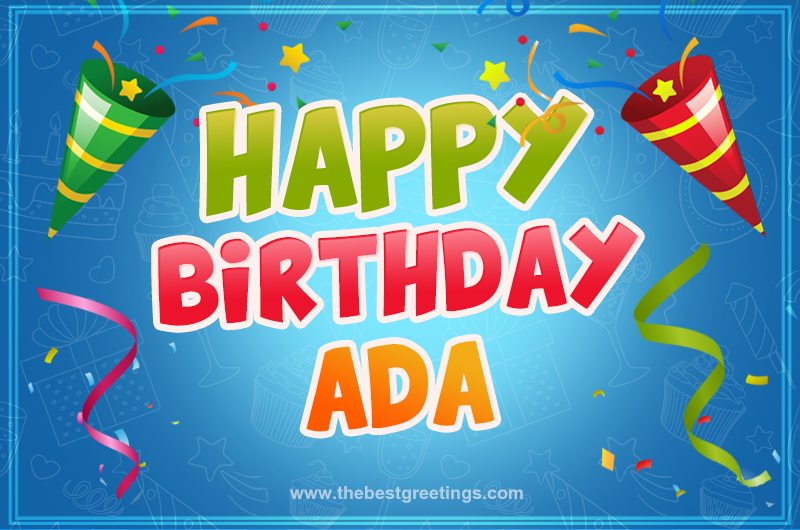 Happy Birthday Adа picture with confetti and party poppers