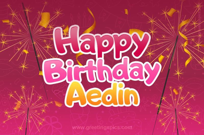 Happy Birthday Aedin Image with sparklers