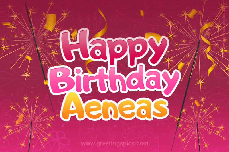 Happy Birthday Aeneas Image with sparklers