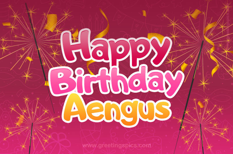 Happy Birthday Aengus Image with sparklers