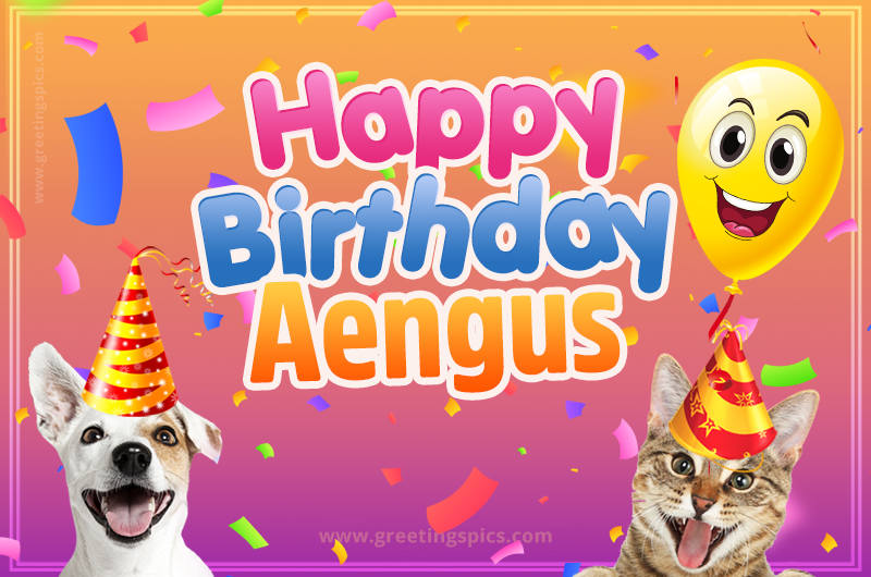 Happy Birthday Aengus Funny Image with cat and dog