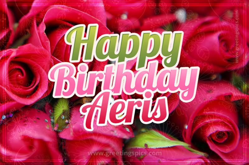 Happy Birthday Aeris beautiful Image with red roses