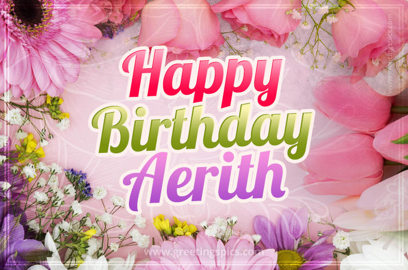 Happy Birthday Aerith Picture with beautiful flowers