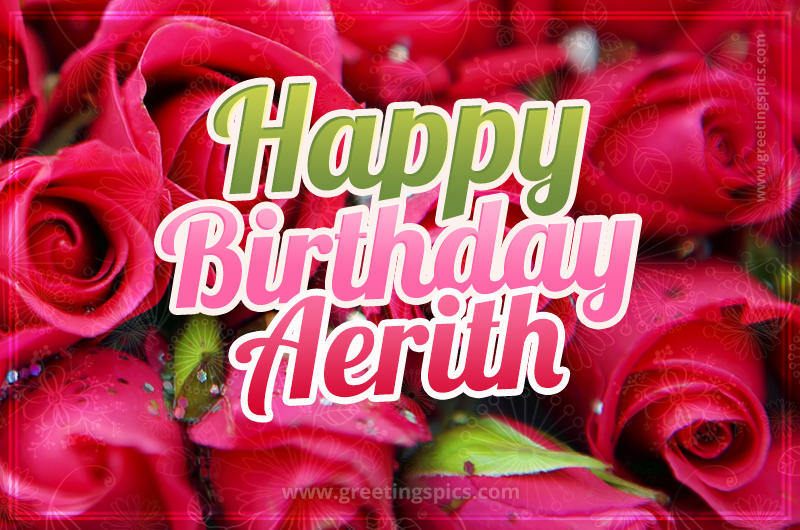 Happy Birthday Aerith beautiful Image with red roses