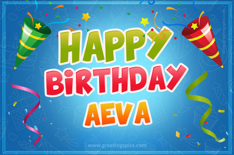 Happy Birthday Aeva picture with confetti and party poppers