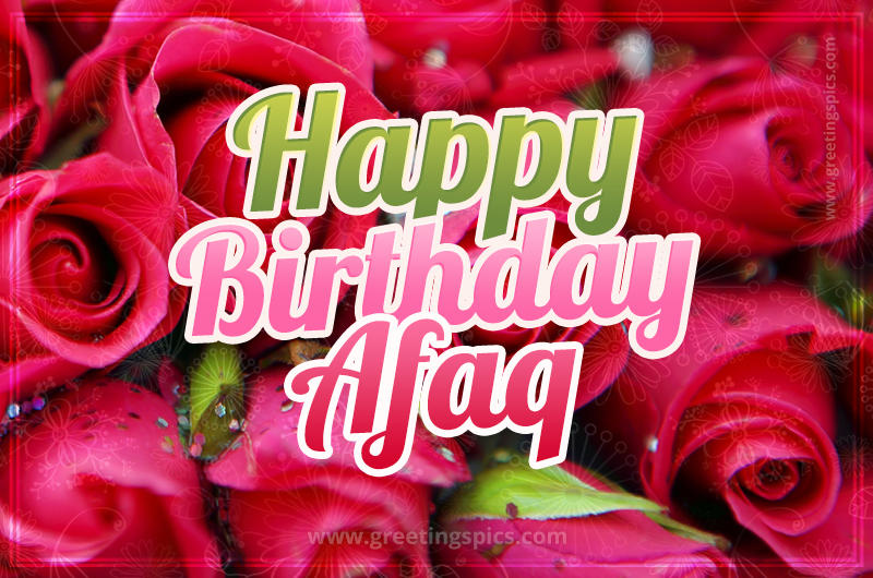 Happy Birthday Afaq beautiful Image with red roses