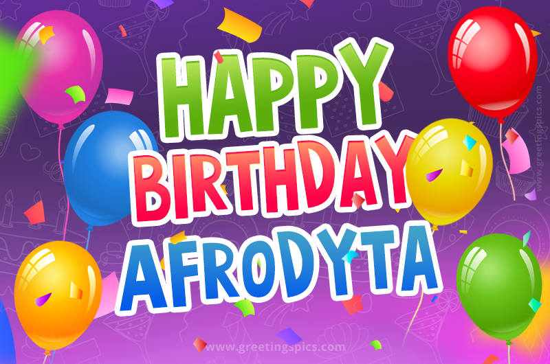 Happy Birthday Afrodyta Festive Greeting Card