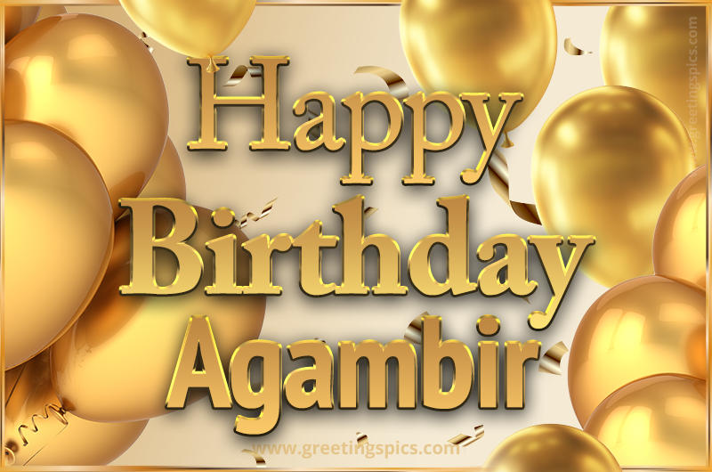 Happy Birthday Agambir Card with golden confetti and balloons