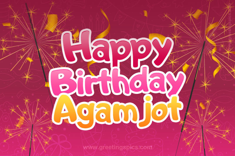 Happy Birthday Agamjot Image with sparklers