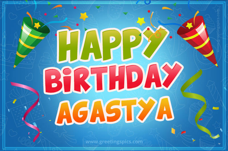 Happy Birthday Agastya picture with confetti and party poppers