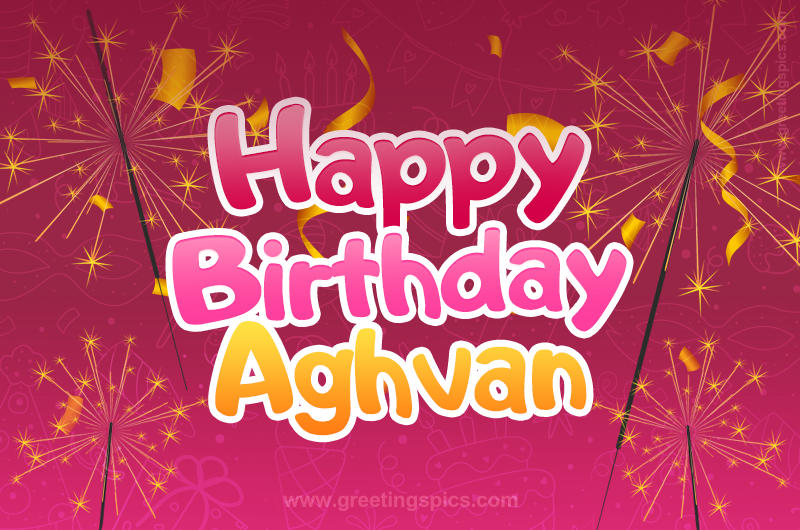 Happy Birthday Aghvan Image with sparklers