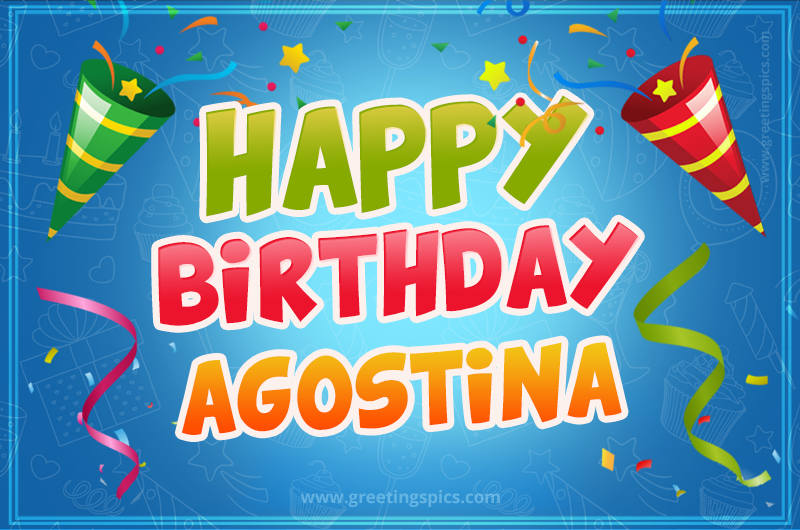 Happy Birthday Agostina picture with confetti and party poppers