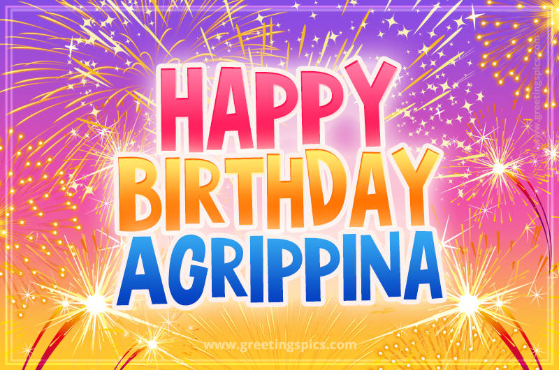 Happy Birthday Agrippina Picture with fireworks