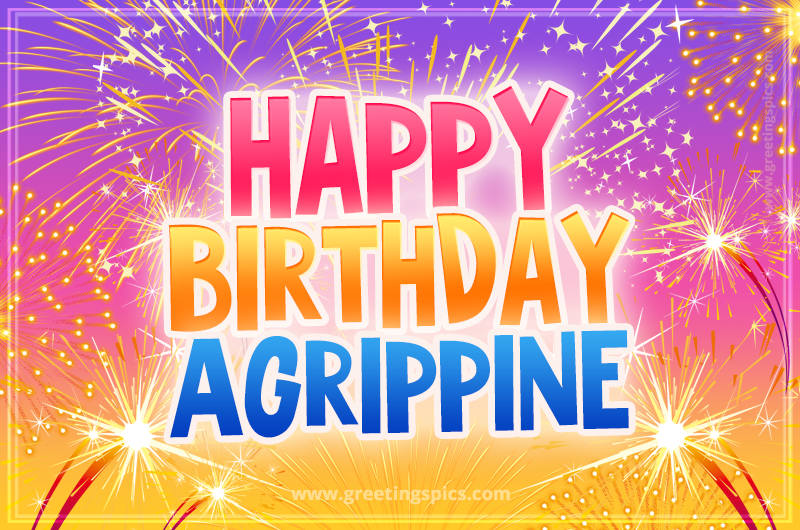 Happy Birthday Agrippine Picture with fireworks