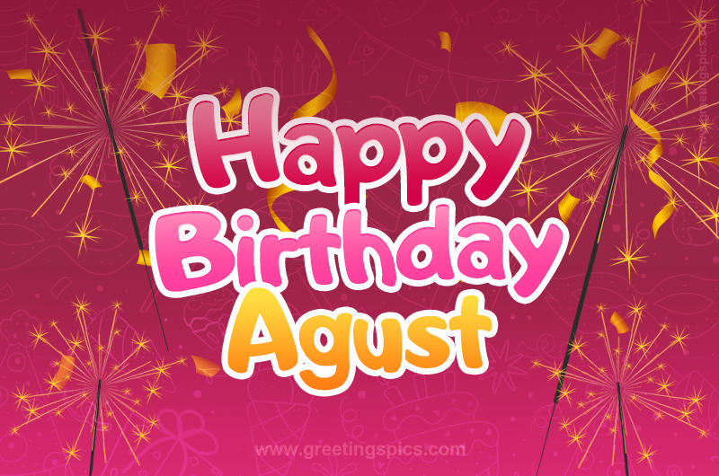 Happy Birthday Agust Image with sparklers