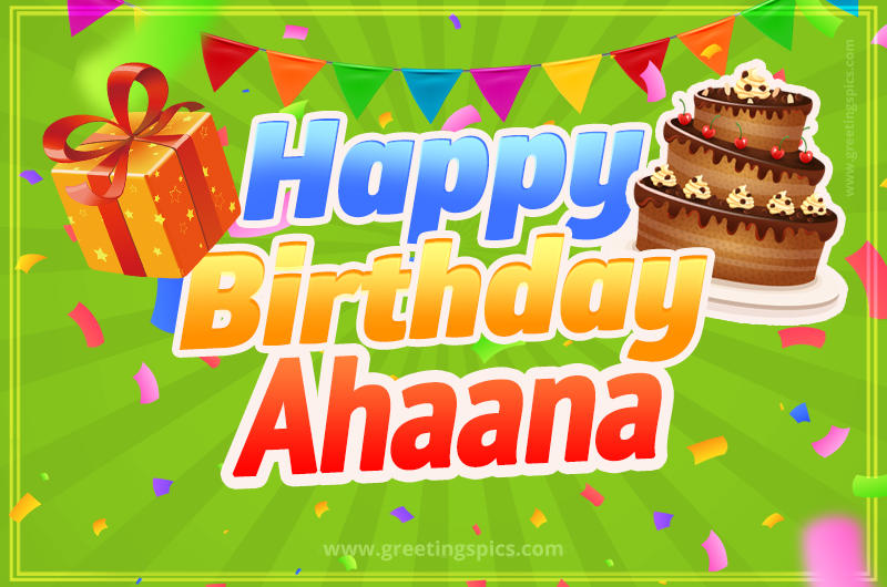 Happy Birthday Ahaana picture with flags, chocolate cake and gift box