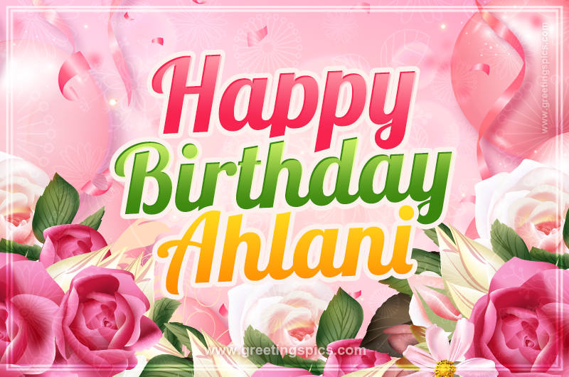 Image with gentle pink background and flowers Happy Birthday Ahlani