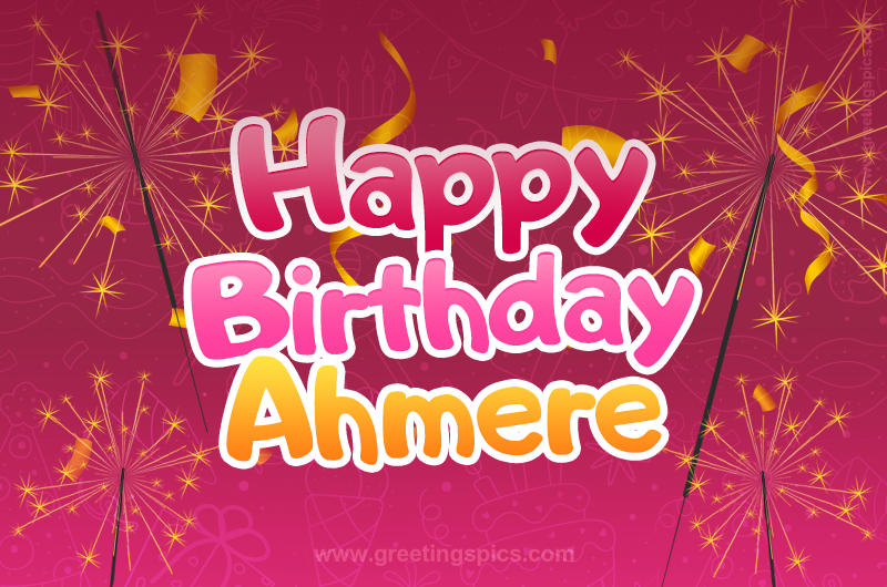 Happy Birthday Ahmere Image with sparklers