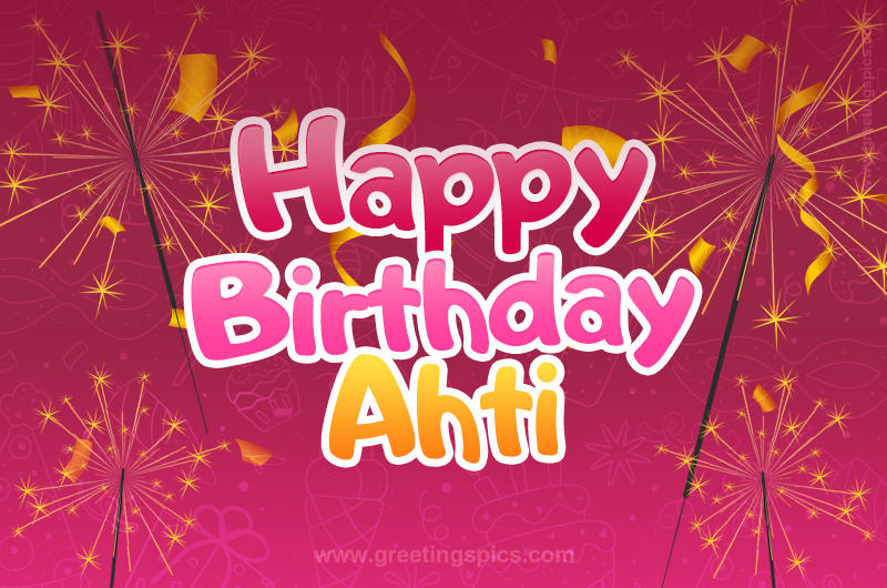 Happy Birthday Ahti Image with sparklers