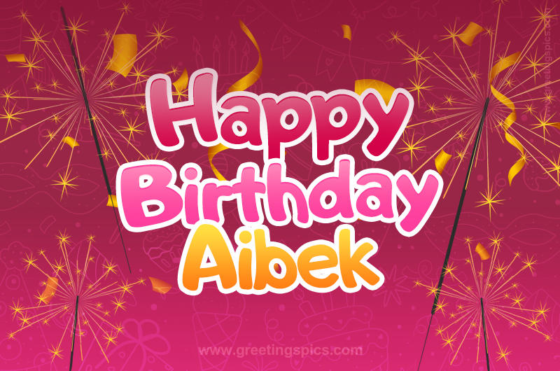 Happy Birthday Aibek Image with sparklers