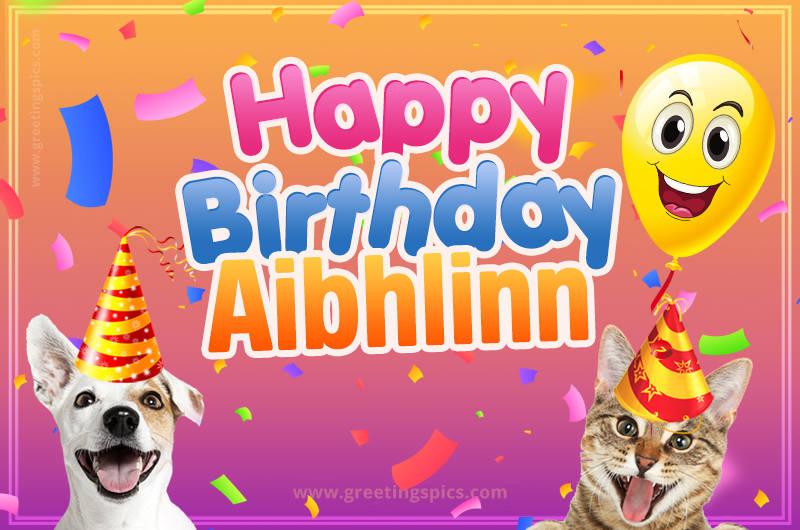 Happy Birthday Aibhlinn Funny Image with cat and dog